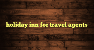 holiday inn for travel agents