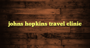 johns hopkins travel clinic