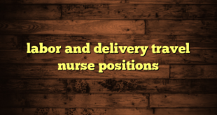 labor and delivery travel nurse positions