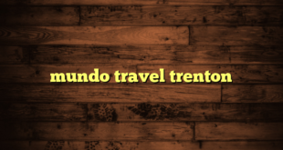 mundo travel trenton