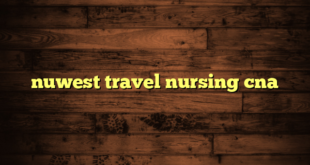 nuwest travel nursing cna