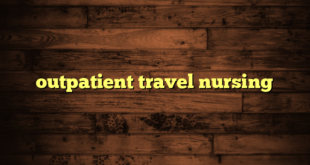 outpatient travel nursing