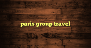 paris group travel