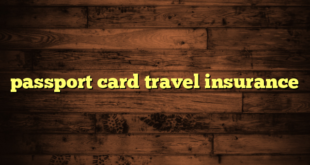 passport card travel insurance