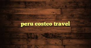 peru costco travel