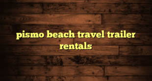 pismo beach travel trailer rentals