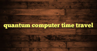 quantum computer time travel