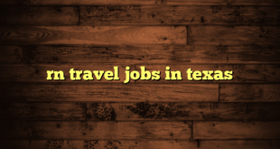 rn travel jobs in texas