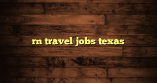 rn travel jobs texas