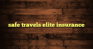 safe travels elite insurance