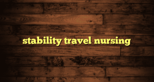 stability travel nursing