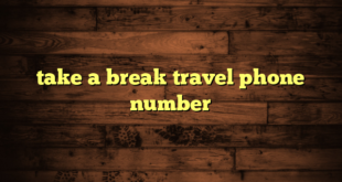 take a break travel phone number