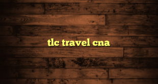 tlc travel cna