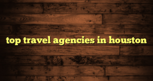 top travel agencies in houston