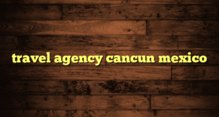 travel agency cancun mexico