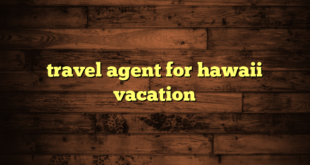 travel agent for hawaii vacation