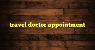 travel doctor appointment