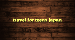 travel for teens japan