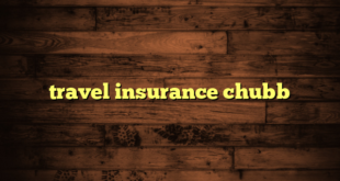 travel insurance chubb