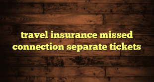 travel insurance missed connection separate tickets