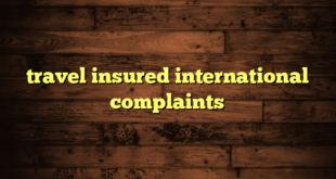 travel insured international complaints