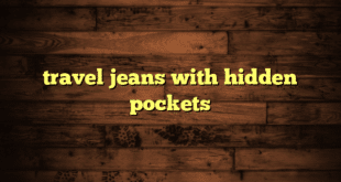 travel jeans with hidden pockets