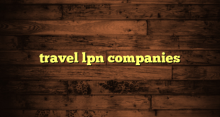 travel lpn companies