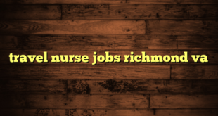 travel nurse jobs richmond va