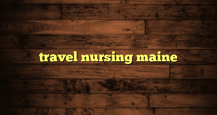 travel nursing maine