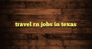 travel rn jobs in texas