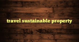 travel sustainable property