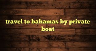 travel to bahamas by private boat