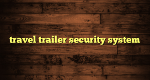 travel trailer security system