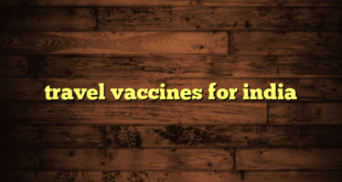 travel vaccines for india