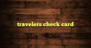 travelers check card