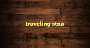 traveling stna