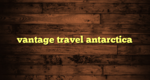 vantage travel antarctica