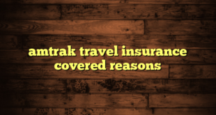 amtrak travel insurance covered reasons