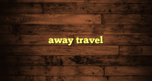 away travel