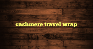 cashmere travel wrap