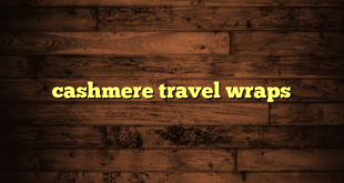 cashmere travel wraps