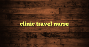 clinic travel nurse