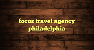 focus travel agency philadelphia