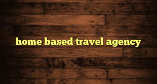 home based travel agency