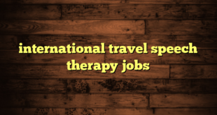 international travel speech therapy jobs