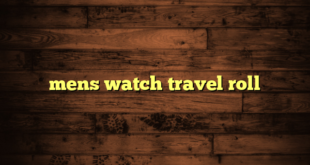 mens watch travel roll