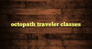 octopath traveler classes