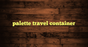 palette travel container