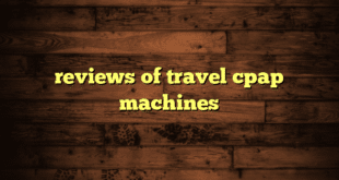 reviews of travel cpap machines