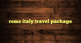 rome italy travel package